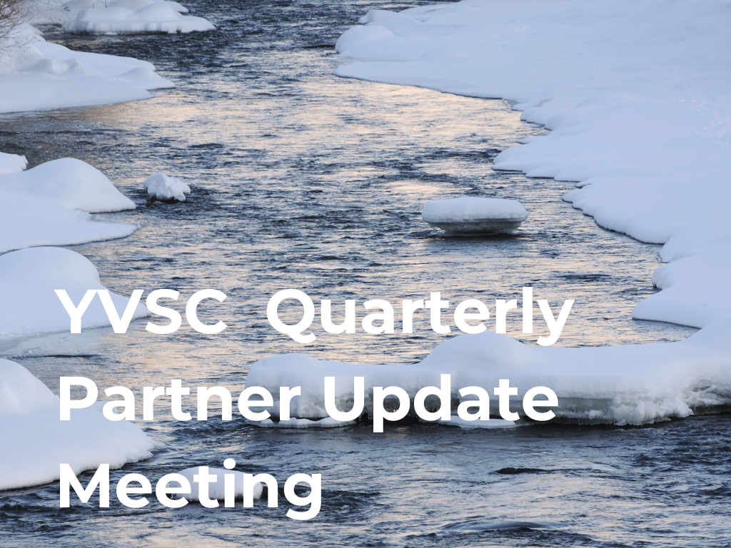 Image of a snowy river with text overlay that reads "YVSC Quarterly Partner Update Meeting"